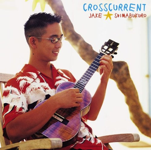 Jake Shimabukuro - Crosscurrent - Japan CD