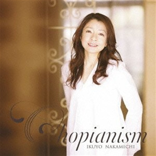 Ikuyo Nakamichi - Chopinism - Japan CD