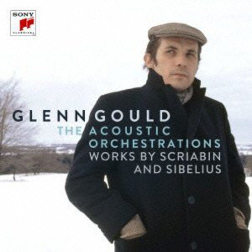 Glenn Gould - Glenn Gould- The Acoustic Orchestrations-Works By Scriabin And Sibelius - Blu-spec CD+CD-ROM