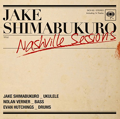 Jake Shimabukuro - Nashville Sessions - Japan  CD Bonus Track