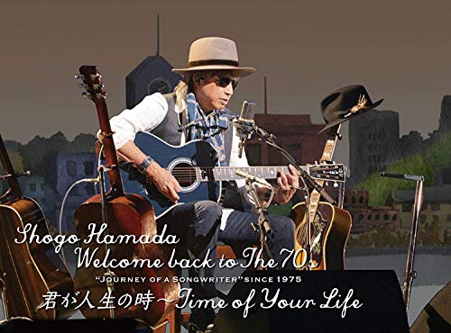 Shogo Hamada - Welcome Back To The 70'S Journey Of A Songwriter Since 1975 Time Of Your Life - 2 Blu-ray+2 CD Limited Edition