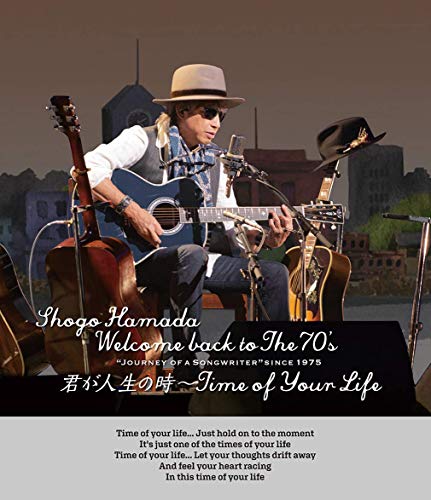 Shogo Hamada - Welcome Back To The 70'S Journey Of A Songwriter Since 1975 Time Of Your Life