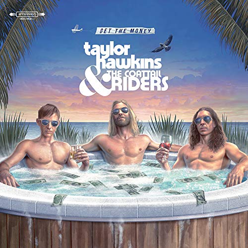 Taylor Hawkins & The Coattail Riders - Get The Money - Japan  CD Bonus Track