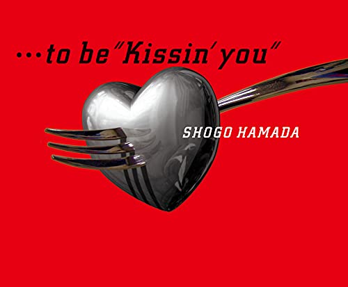 Shogo Hamada - ...To Be Kissin' You - Japan CD