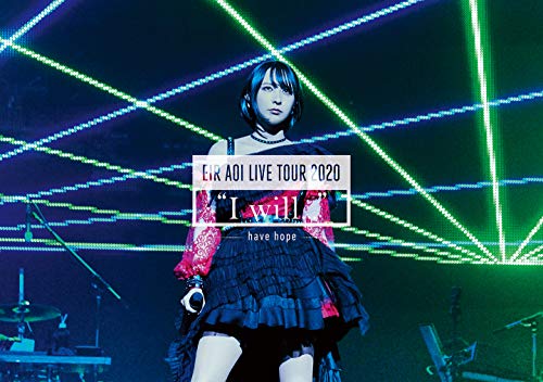 Animation - Aoi Eir LIVE TOUR 2020 I will . . .  - have hope - - Japan Blu-ray Disc