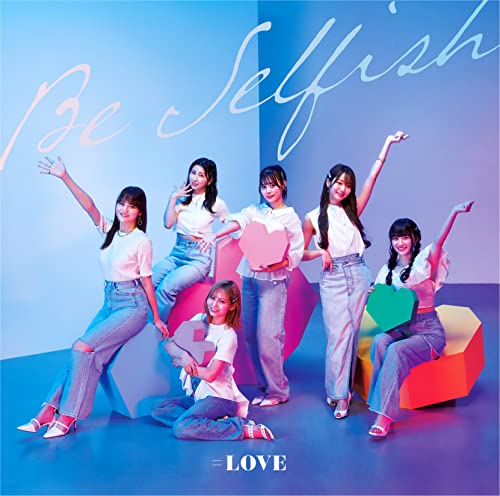_=Love - Be Selfish [CD+DVD / Type B] - Japan CD single