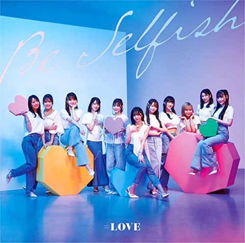 _=Love - Be Selfish [Regular Edition / Type E] - Japan CD single
