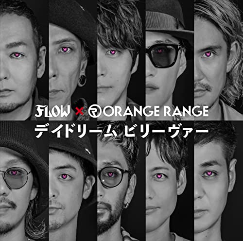 Flow - Daydream Believer (Flow X Orange Range) [Regular Edition] - Japan CD single