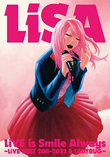 Lisa - LiVE is Smile Always-LiVE BEST 2011-2022 & LADYBUG- - Japan Blu-ray Disc