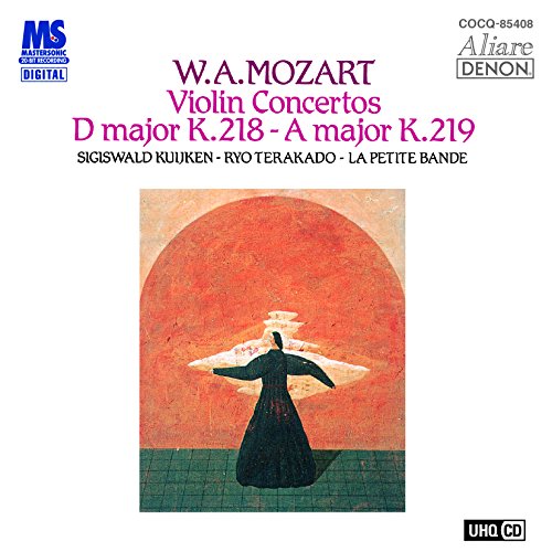 Sigiswald Kuijken & Terakado Ryo & La Petit Band - Mozart: Violin Concerto No. 4. 5 - Japan  UHQCD