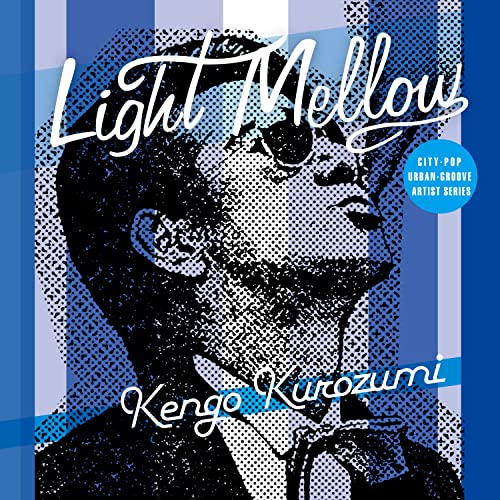 Kengo Kurozumi - Light Mellow Kengo Kurozumi - Japan CD