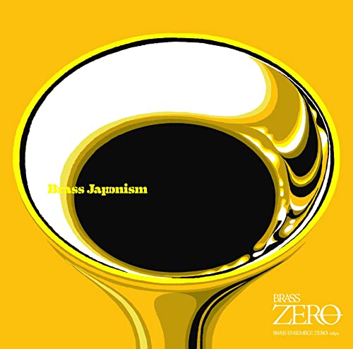 Brass Ensemble Zero Tokyo: Brass Japonism - Japan CD