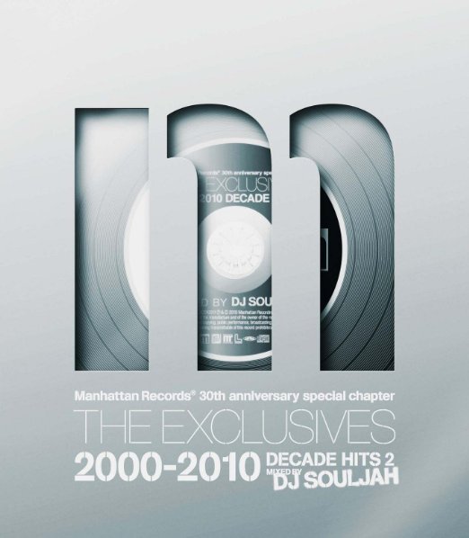 DJ SOULJAH - Manhattan Records THE EXCLUSIVES 2000-2010 DECADE HITS 2 - Japan CD