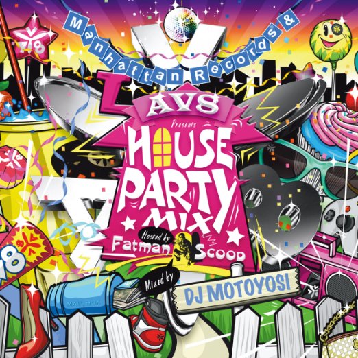 Dj Motoyosi - Manhattan Records & Av8 Presents House Party Mix (Host By Fatman Scoop) - Japan CD