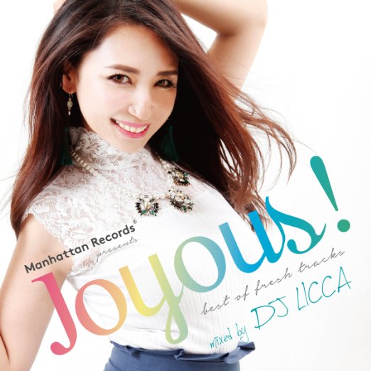 DJ LICCA - Manhattan Records Presents `joyous!`Mixed By Dj Licca - Japan CD