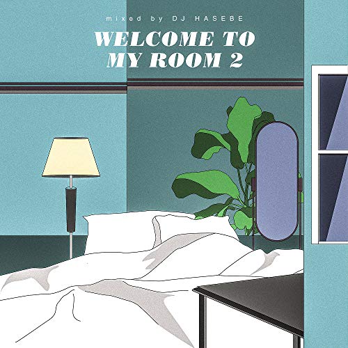 DJ HASEBE - Welcome to my room 2 - Japan CD