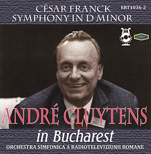 Franck, Cesar (1822-1890) - Symphony : Andre Cluytens / Romanian Radio Symphony Orchestra (1964) - Import CD