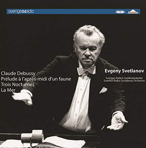 Debussy (1862-1918) - La Mer, Nocturnes, Prelude a l'apres-midi d'un faune : Yevgeny Svetlanov / Swedish Radio Symphony Orchestra (1979, 1999) - Import CD