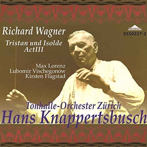 Hans Knappertsbusch and the Zurich Tonhalle Orchestra - Wagner: Opera "Tristan and Isolde", Act 3 - Import CD