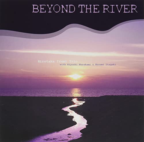 Hirotaka Izumi Trio - Beyond The River - Japan CD