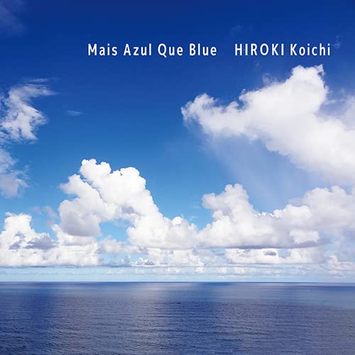 Koichi Hiroki - Mais Azul Que Blue / Sora To Umi To Blue - Japan CD