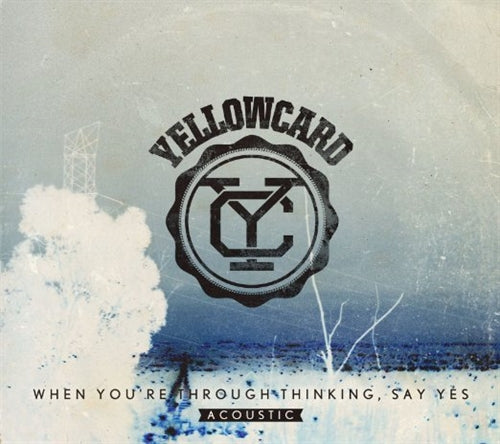 Yellowcard - WHEN YOURE THROUGH THINKING. SAY YES(ACOUSTIC) - Japan CD