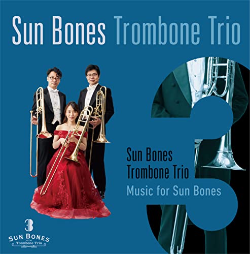 Sun Bones Trombone Trio - Music for Sun Bones／Sun Bones Trombone Trio - Japan CD