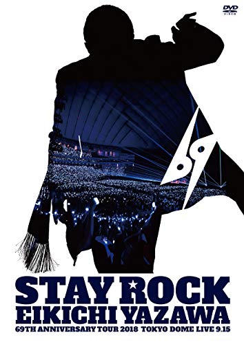 Eikichi Yazawa - Stay Rock Eikichi Yazawa 69Th Anniversary Tour 