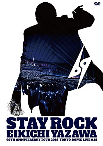 Eikichi Yazawa - Stay Rock Eikichi Yazawa 69Th Anniversary Tour 2018 - 2 DVD