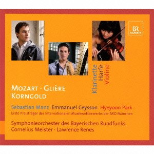 Cornelius Meister, Lorans René, Bavarian Radio Symphony Orchestra - Mozart Clarinet Concerto : S.Manz, Gliere Harp Concerto : Ceysson, Korngold Violin Concerto : Hyeyoon Park - Import CD