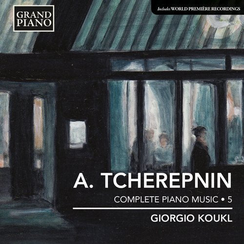 Giorgio Koukl - A. Tcherepnin: Complete Piano Music 5 - Japan CD