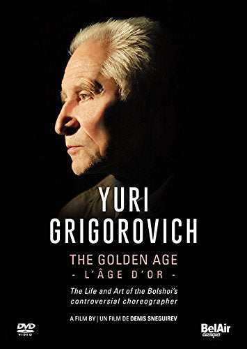Yuri Grikurovich - Yuri Grigorovich: The Golden Age-the Life & Art Of The Bolshoi's Controversial Choreographer - Import DVD