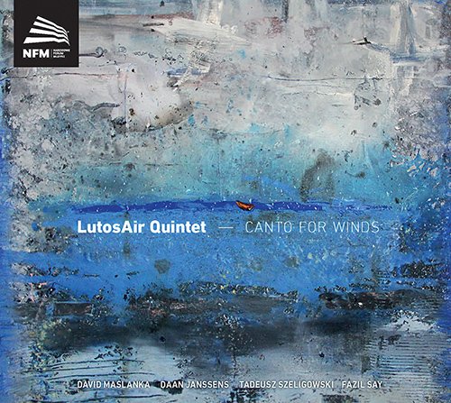 Lutosair Quintet - Canto For Winds 20Th To 21St Century Wind Music Quintet - Import CD