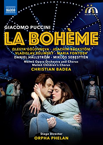 Christian Badea, Malmö Opera Orchestra, Malmö Opera Choir, Malmö Children's Choir, Joachim Beckstöm, Olesya Golovneva - Puccini (1858-1924) La Boheme : Phelan, Badea / Malmo Opera, Golovneva, Backstom, Sulimsky, Fontosh, Etc (2014 Stereo) - Import DVD