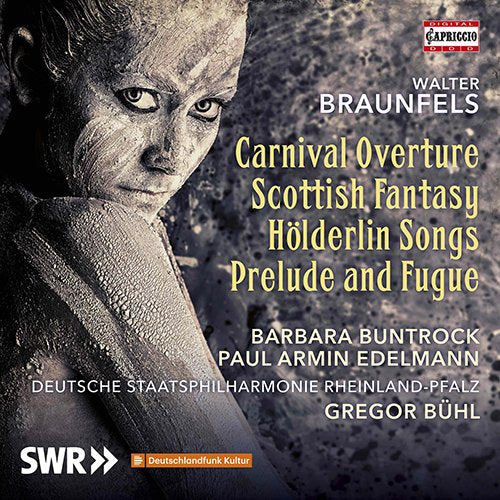 Braunfels, Walter (1882-1954) - Carnival Overture, Scottish Fantasy, Holderlin Lieder: G.buhl / Rheinland-pfalz State Po Etc - Import CD