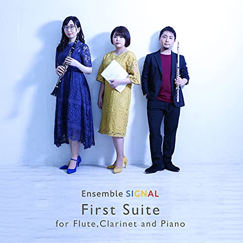 Ensemble SIGNAL - First Suite for Flute,Clarinet and Piano - Japan CD