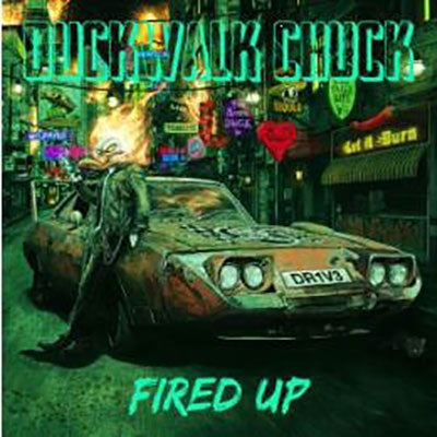 Duckwalk Chuck - Fired Up - Import CD