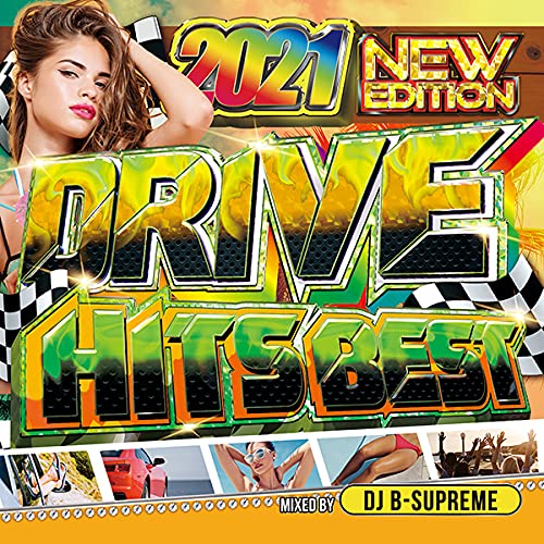 Dj B-Supreme - Drive Hits Best 2021 (New Edition) - Japan  CD