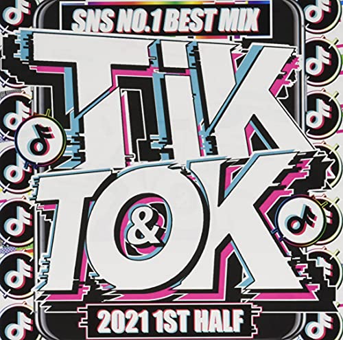 Dj B-Supreme - Tik & Tok 2021 1St Half -Sns No.1 Best Mix- - Japan  CD