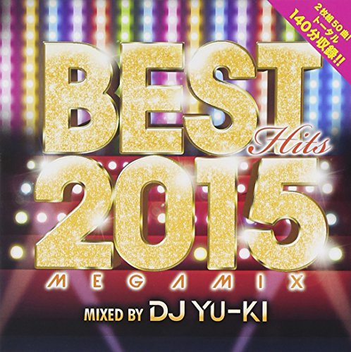 Dj Yu-ki - Best Hits 2015 Megamix Mixed By Dj Yu-Ki - Japan 2 CDs