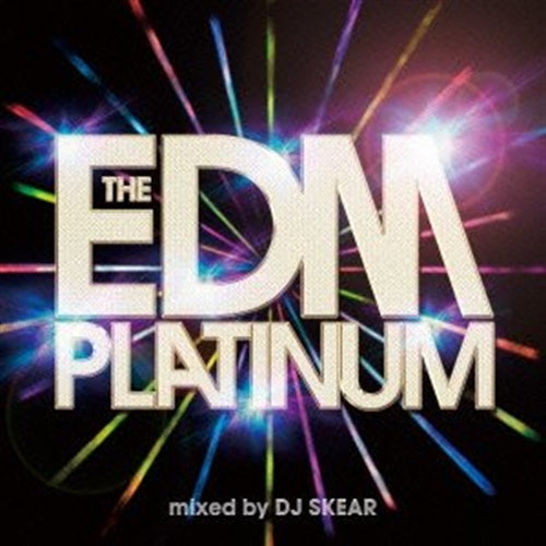 DJ SKEAR - THE EDM PLATINUM - Japan CD