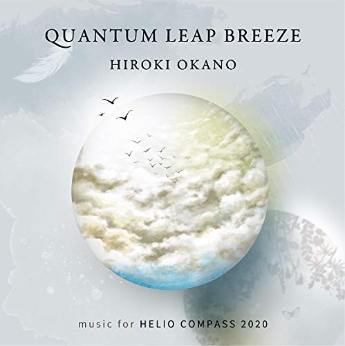 Hiroki Okano - Quantum Leap Breeze Music For Helio Compass 2020 - Japan CD