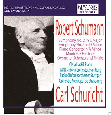Schumann, Robert (1810-1856) - Symphonies Nos 2, 3, Piano Concerto, etc : Schuricht / NDR SO, Stuttgart RSO, Strasbourg Municipal O, Haskil(P)(2CD) - Import 2 CD