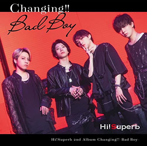 Hi!Superb - Changing!! -Bad Boy- [CD+DVD] - Japan CD