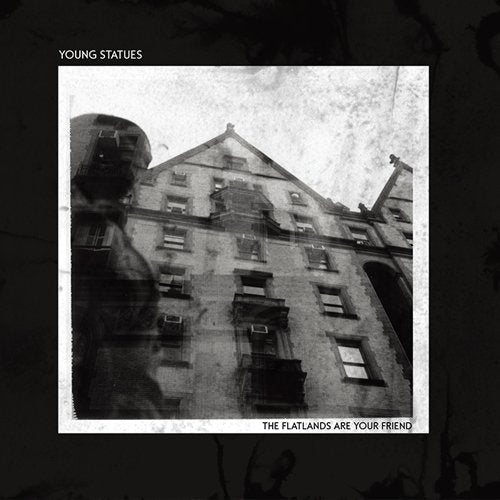Young Statues - Flatlands Are Your Friend + Age Isn'T Ours - Bonus Track