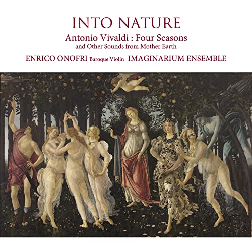 Enrico Onofri & Imaginarium Ensemble - Into Nature Vivaldi Seasons And Other Sounds From Mother Earth - Japan  CD