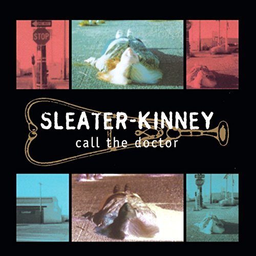 Sleater-Kinney - Call The Doctor - Import