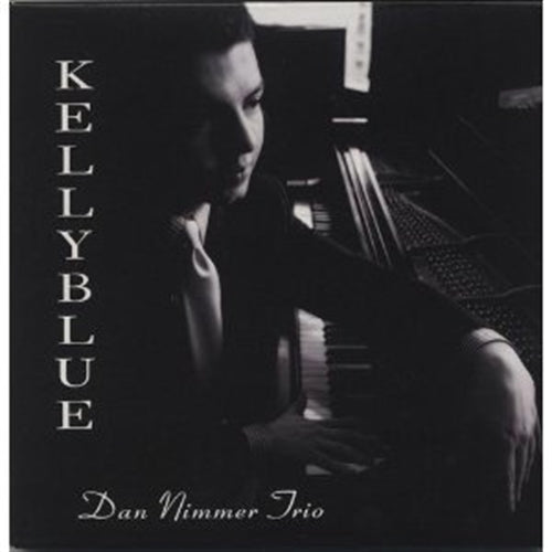 Dan Nimmer Trio - Kelly Blue (Release year: 2010) - Mini LP CD