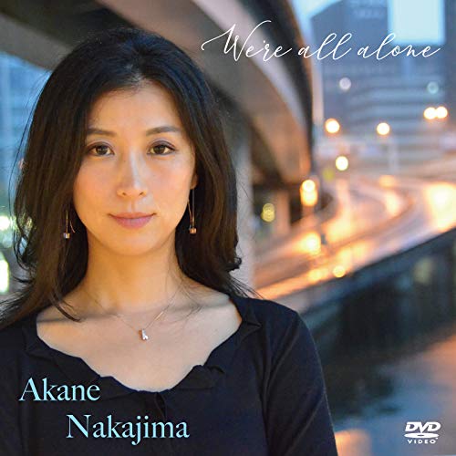 Akane Nakajima - We'Re All Alone