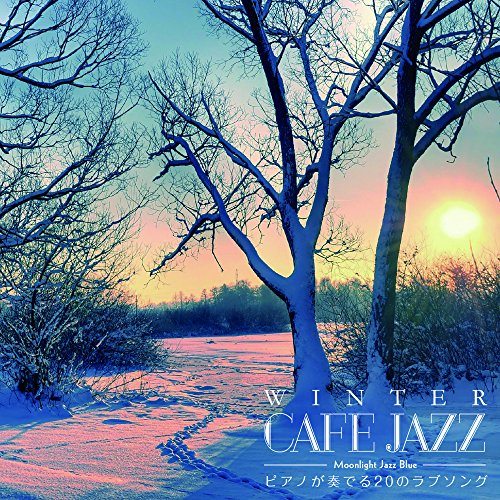 Moonlight Jazz Blue - Winter Cafe Jazz Piano De Kanaderu 20 No Love Song - Japan CD